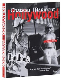 Chateau marmont hollywood handbook /anglais