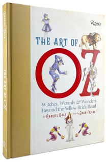 The art of Oz : Witches, Wizards, and Wonders Beyond the Yellow Brick Road