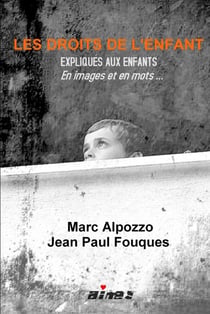 Les droits de l'enfant - expliqués aux enfants - en images et en mots...