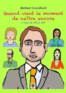 Quand vient le moment de naitre encore