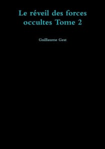 Le réveil des forces occultes Tome 2