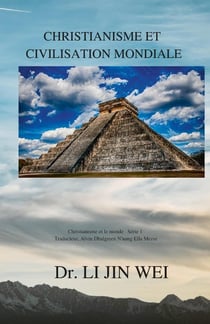 CHRISTIANISME ET CIVILISATION MONDIALE : Christianisme et le monde   Série 1