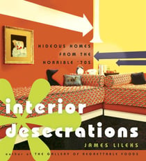 Interior desecrations