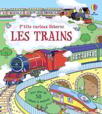 Les trains - P'tits curieux Usborne
