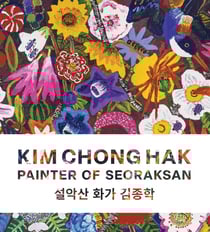 Kim Chong Hak : Painter of Seoraksan
