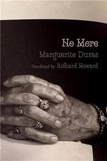 Marguerite Duras : no more / c'est tout
