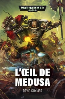 Warhammer 40.000 - l'oeil de medusa