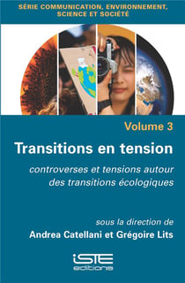 Transitions en tension : Controverses et tensions autour des transitions écologiques