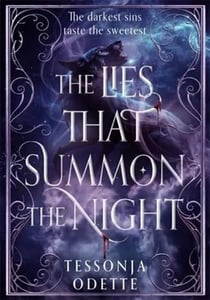 The Lies That Summon the Night : The instant Sunday Times bestselling dark romantasy of sin, shadows and forbidden love