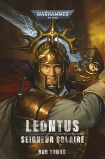 Warhammer 40.000 : Leontus : Le seigneur solaire