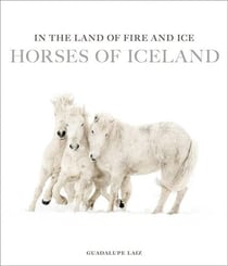 In the Land of Fire and Ice Horses of Iceland