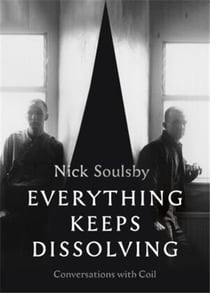 Everything keeps dissolving conversations with coil