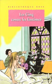 Le Club des Cinq Tome 39 : les Cinq contre les fantômes