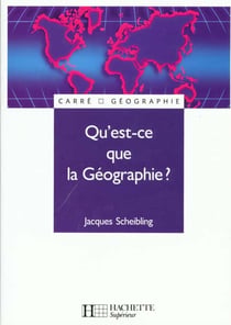 Qu'est-ce que la géographie ?