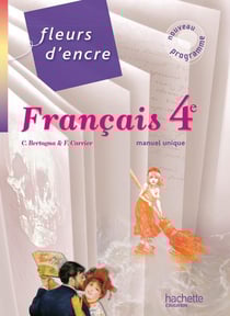 Fleurs d'encre : français - 4ème - livre de l'élève (édition 2011)