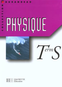 Physique terminale s - livre de l'eleve - edition 2002