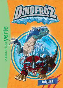 Dinofroz t.1 - origines