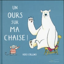 Un ours sur ma chaise !