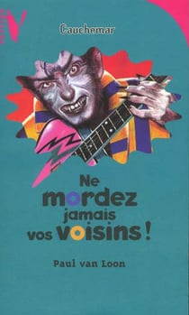 Ne mordez jamais vos voisins !