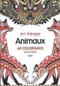 Art-thérapie - animaux - 60 coloriages anti-stress