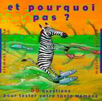 Et pourquoi pas ? 59 questions pour tester votre tante Mèmène