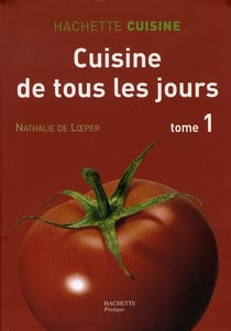 Cuisine de tous les jours t.1