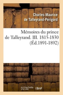 Memoires du prince de talleyrand. iii. 1815-1830 (ed.1891-1892)