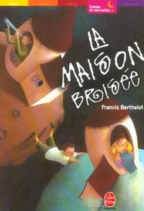 La maison brisee