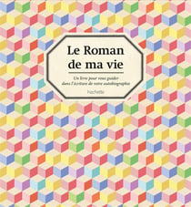 Le roman de ma vie