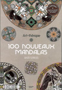 Art-thérapie : 100 nouveaux mandalas