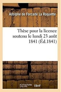 These pour la licence soutenu le lundi 23 aout 1841