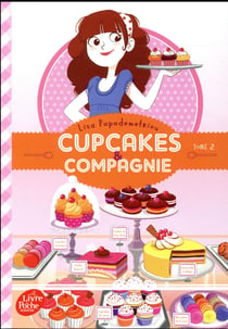 Cupcakes et compagnie Tome 2 : la vie, c'est pas tous les jours du gâteau