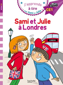 J'apprends à lire avec Sami et Julie : CE1 - Sami et Julie à Londres