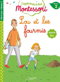 Lou et les fourmis, niveau 2 - J'apprends à lire Montessori