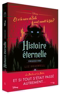 Twisted tale : Histoire éternelle : Et si la mère de Belle avait maudit la Bête ?
