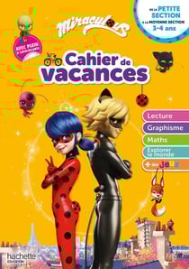 Miraculous - cahier de vacances - de la petite section à la moyenne section