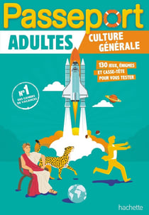 Passeport : adultes - spécial culture générale - cahier de vacances (édition 2022)