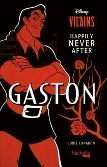 Disney vilains : happily never after - Gaston