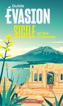 Guide évasion : Sicile et îles éoliennes