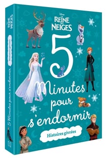 5 minutes pour s'endormir : La Reine des Neiges : histoires givrées