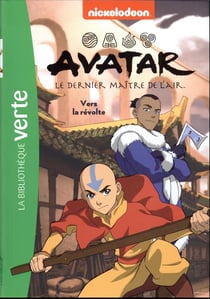 Avatar, le dernier maître de l'air Tome 3 : vers la révolte