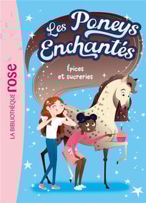Les poneys enchantés Tome 2 : Épices et sucreries