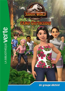 Jurassic World - la colo du crétacé Tome 24 : Un groupe déchiré