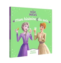 Mon histoire du soir : La Reine des Neiges : Un été acidulé