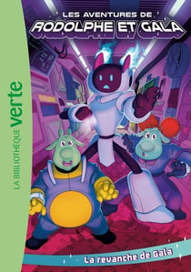 Les Aventures de Rodolphe et Gala Tome 1 : La revanche de Gala