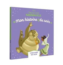 Mon histoire du soir : la Princesse et la Grenouille : L'histoire du film