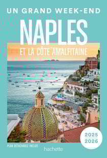 Un grand week-end : Naples et la côte Amalfitaine (édition 2025/2026)
