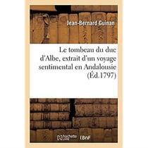 Le tombeau du duc d'Albe, extrait d'un voyage sentimental en Andalousie