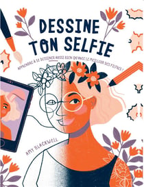 Dessine ton selfie - apprendre à se dessiner aussi bien qu'avec le meilleur des filtres !