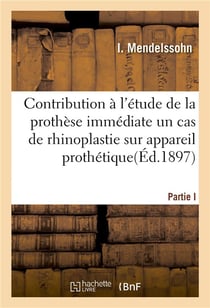 Contribution a l'etude de prothese immediate, cas de rhinoplastie sur appareil prothetique permanent